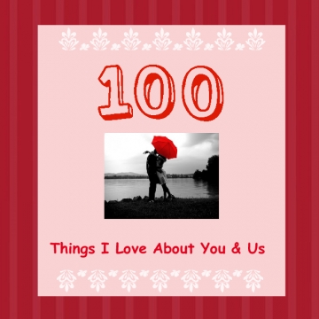 100 Things I Love About You