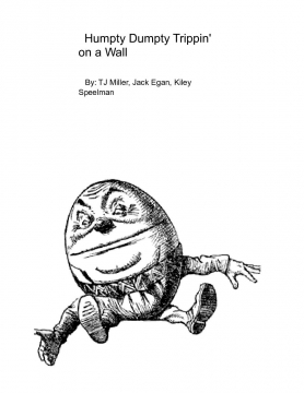 Humpty Dumpty Trippin' on a Wall