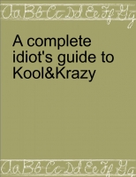 A idiot's guide to Kool&Krazy