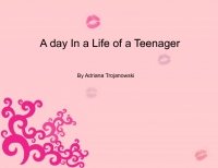 A day in a life of a teenager
