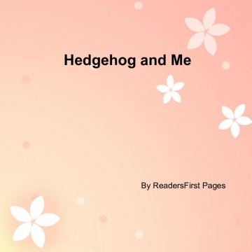 Hedgehog and Me