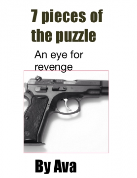 7 pieces of the puzzle an eye for revenge