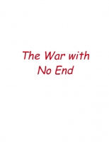 The War with No End