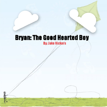 Bryan: The Good Hearted Boy