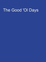 The Good 'Ol Days