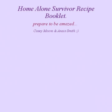 home alone survivor recipe book.