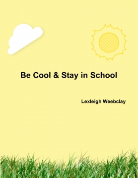 Be cool & stay in school
