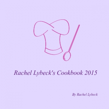 Rachel Lybeck's Cookbook 2015