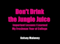 Don't Drink the Jungle Juice...