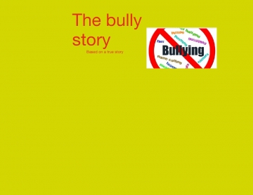 The bully story