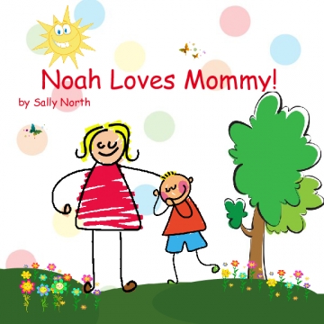 Noah Loves Mommy!