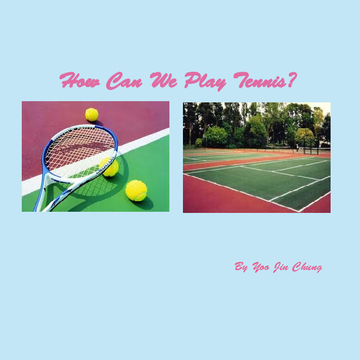 How can we play tennis?