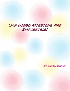 San Diego Missions Are Impossible!