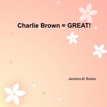 Charlie Brown = GREAT!