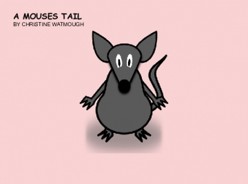 A Mouses Tail