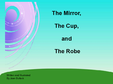 The Mirror, The Cup and The Robe
