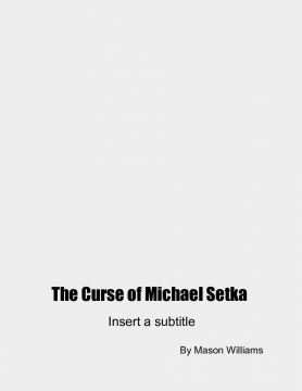 The Curse of Michael Setka