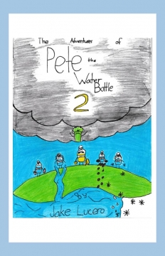 Pete's Undertaking: The Adventures Of Pete the Water Bottle 2