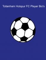 Tottenham Hotspur FC Player Bio's