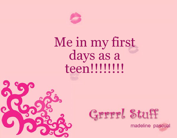 my new life as a teen!!!!!