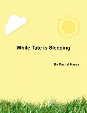 While Tate is Sleeping