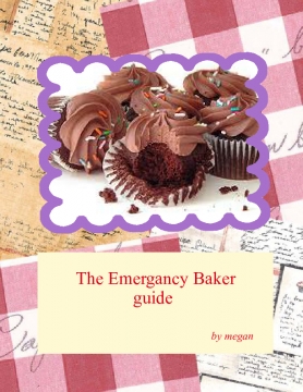 The Emergancy Baker guide