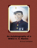 The Autobiography of a WWII U. S. Marine