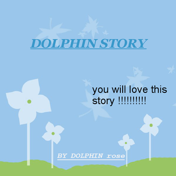 DOLPHIN STORY