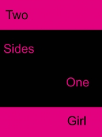 Two Sides One Girl