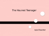The Haunted Teenager