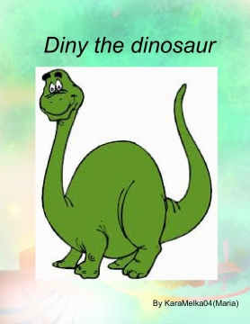 Diny the dinosaur.