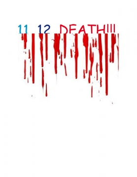 11, 12, DEATH!!!
