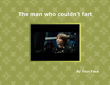 The man who couldn't fart