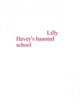Lilly Harvey and the Haunted school