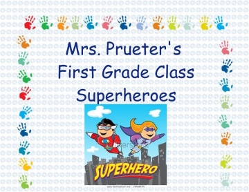Mrs. Prueter's 1st Grade Superheroes