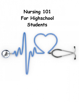 Nursing 101 For High school students
