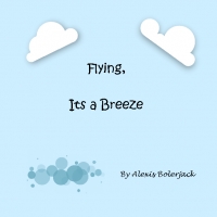 Flying, It's A Breeze