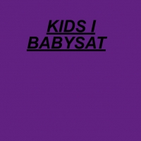 Kids I Babysat