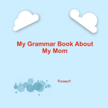 My Grammar Book About Mom