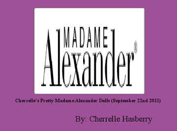 Cherrelle's Pretty Madame Alexander Dolls (September 22nd 2011)