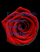 I'm a WHAT?!- Vampire