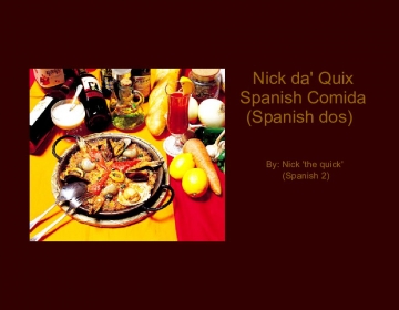 Nick da' quix Spanish comida ( Spanish dos)