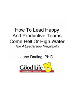 How To Lead Happy And Productive Teams Come Hell or High Water