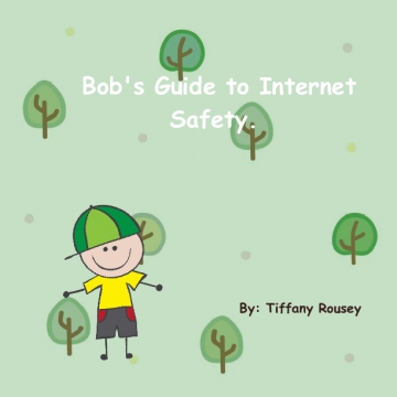 Bob's Guide to Internet Safety.