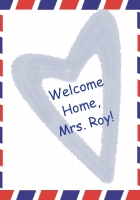 Welcome Home, Mrs. Roy!