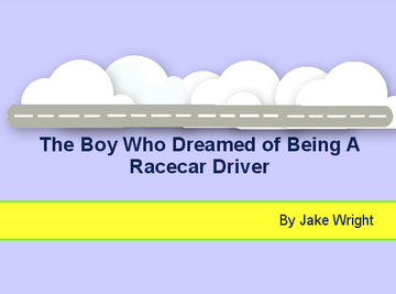 The Boy Who Dreamed of Being A Racecar Driver