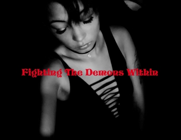 Fighting The Demon's Within My Soul