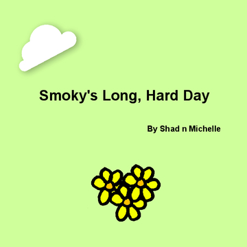 Smoky's Long Hard Day