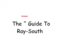 The Freshman Guide to Ray-South