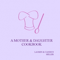 A Mother and Daughter Cookbook